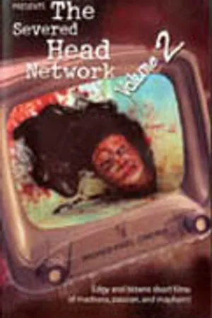 Постер к фильму The Severed Head Network Volume 2 (2002)