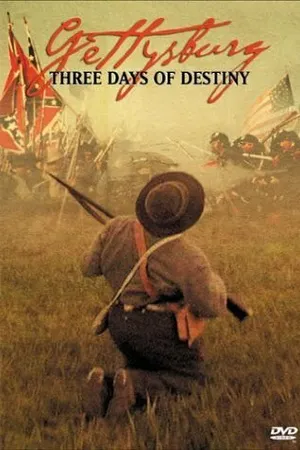 Постер к фильму Gettysburg: Three Days of Destiny (2004)