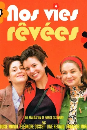 Постер к фильму Nos vies rêvées (2004)