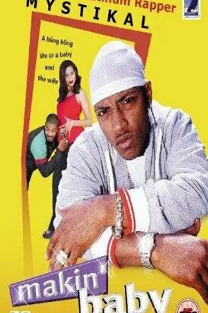 Постер к фильму Makin' Baby (2002)