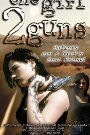 Постер к фильму One Girl, 2 Guns (1996)