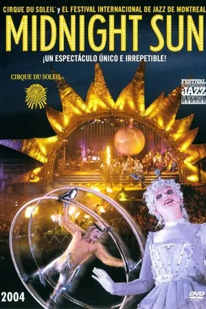 Постер к фильму Цирк дю Солей: Полуночное Солнце (2004)