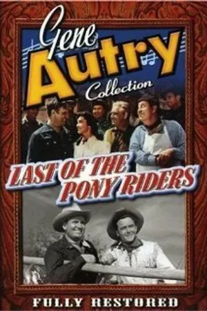 Постер к фильму Last of the Pony Riders (1953)
