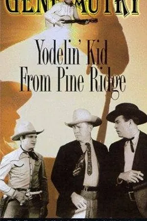 Постер к фильму Yodelin' Kid from Pine Ridge (1937)
