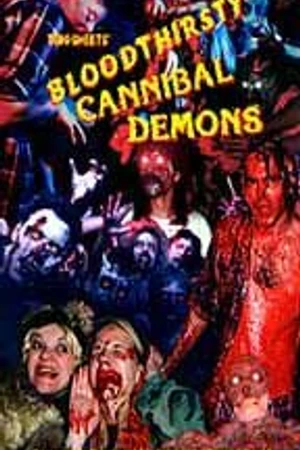 Постер к фильму Bloodthirsty Cannibal Demons (1993)
