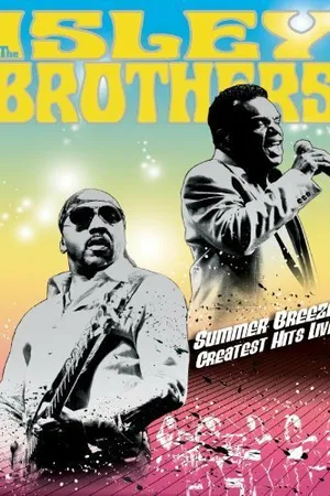 Постер к фильму Summer Breeze: The Isley Brothers Greatest Hits Live (2005)
