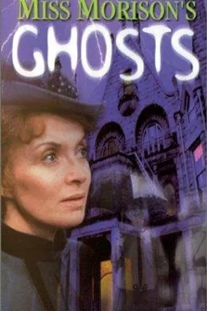 Постер к фильму Miss Morison's Ghosts (1981)