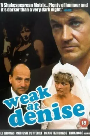 Постер к фильму Weak at Denise (1999)