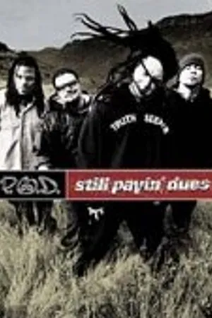 Постер к фильму P.O.D.: Still Payin' Dues (2002)