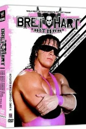 Постер к фильму The Bret Hart Story: The Best There Is, the Best There Was, the Best There Ever Will Be (2005)