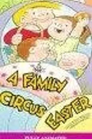 Постер к мультфильму A Family Circus Easter (1982)