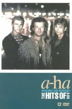 Постер к фильму A-ha: Headlines and Deadlines - The Hits of A-ha (1991)