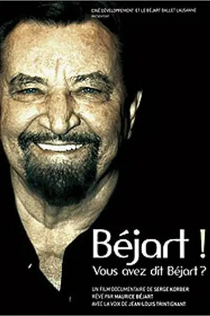 Постер к фильму Béjart!... Vous avez dit Béjart?... (2005)