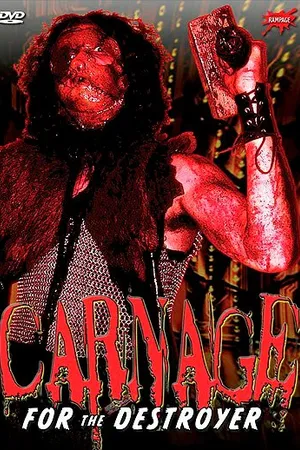 Постер к фильму Carnage for the Destroyer (2005)