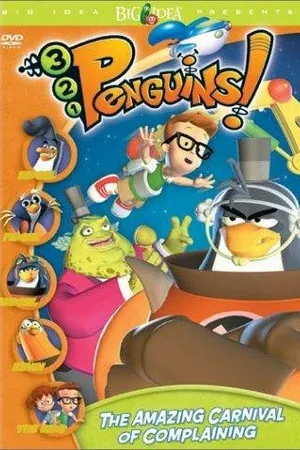 Постер к мультфильму 3-2-1 Penguins: The Amazing Carnival of Complaining (2001)