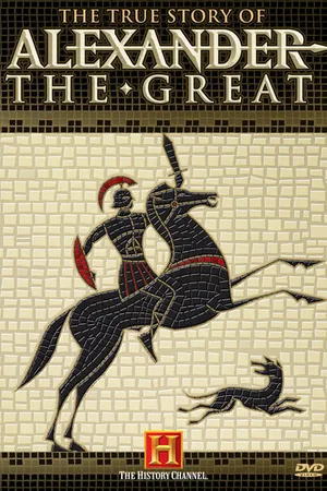 Постер к фильму The True Story of Alexander the Great (2005)