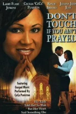Постер к фильму Don't Touch If You Ain't Prayed (2005)