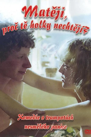 Постер к фильму Матей, почему тебя девушки не хотят? (1981)