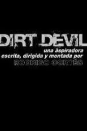 Постер к фильму Dirt Devil (2007)