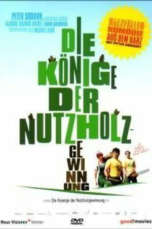 Постер к фильму Die Könige der Nutzholzgewinnung (2006)