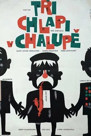 Постер к фильму Tri chlapi v chalupe (1963)