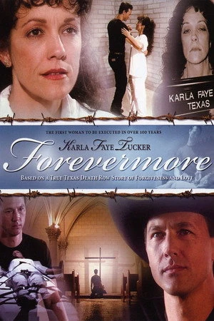 Постер к фильму Karla Faye Tucker: Forevermore (2004)