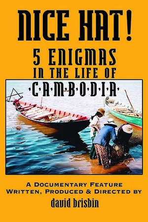 Постер к фильму Nice Hat! 5 Enigmas in the Life of Cambodia (2006)