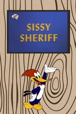 Постер к мультфильму Sissy Sheriff (1967)