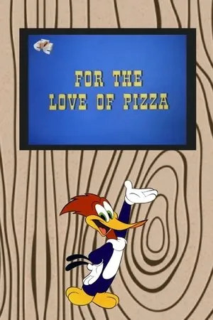 Постер к мультфильму For the Love of Pizza (1972)