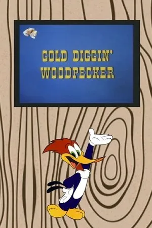 Постер к мультфильму Gold Diggin' Woodpecker (1972)