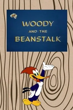 Постер к мультфильму Woody and the Beanstalk (1966)