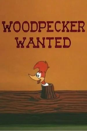 Постер к мультфильму Woodpecker Wanted (1965)