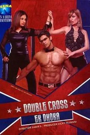 Постер к фильму Double Cross: Ek Dhoka (2005)