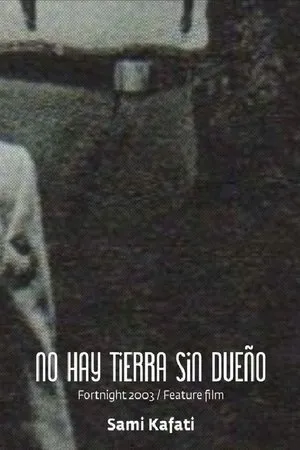 Постер к фильму No hay tierra sin dueño (2003)