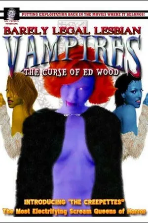 Постер к фильму Barely Legal Lesbian Vampires: The Curse of Ed Wood! (2003)