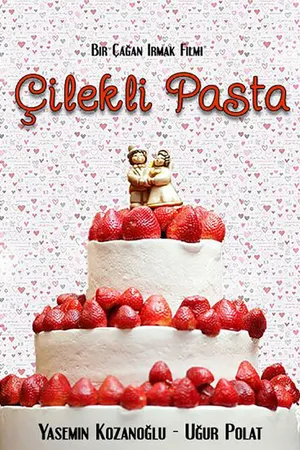 Постер к фильму Çilekli Pasta (2000)