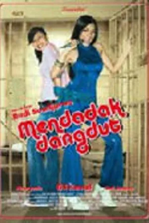 Постер к фильму Mendadak Dangdut (2006)