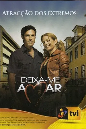 Постер к сериалу Позвольте мне любить (2007 - 2008)