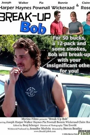 Постер к фильму Break-up Bob (2006)