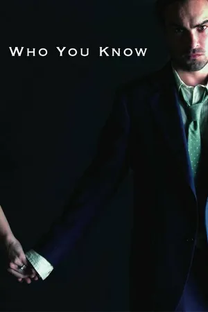 Постер к фильму Who You Know (2007)