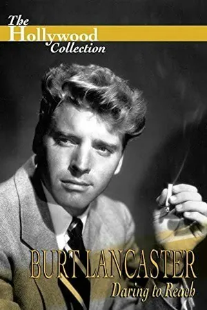 Постер к фильму Burt Lancaster: Daring to Reach (1997)