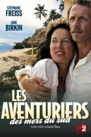 Постер к фильму Les Aventuriers des mers du Sud (2006)