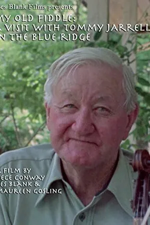 Постер к фильму My Old Fiddle: A Visit with Tommy Jarrell in the Blue Ridge (1995)
