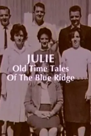 Постер к фильму Julie: Old Time Tales of the Blue Ridge (1991)