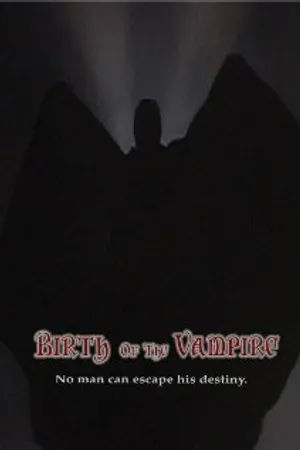 Постер к фильму Birth of the Vampire (2003)
