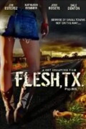 Постер к фильму Flesh, TX (2009)