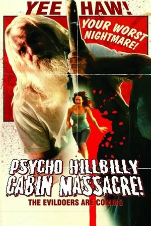 Постер к фильму Резня в хижине Психо-Хиллбилли! (2007)