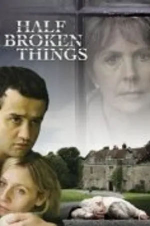 Постер к фильму Half Broken Things (2007)