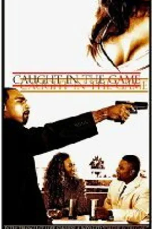 Постер к фильму Caught in the Game (2009)