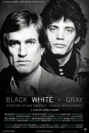 Постер к фильму Black White + Gray: A Portrait of Sam Wagstaff and Robert Mapplethorpe (2007)